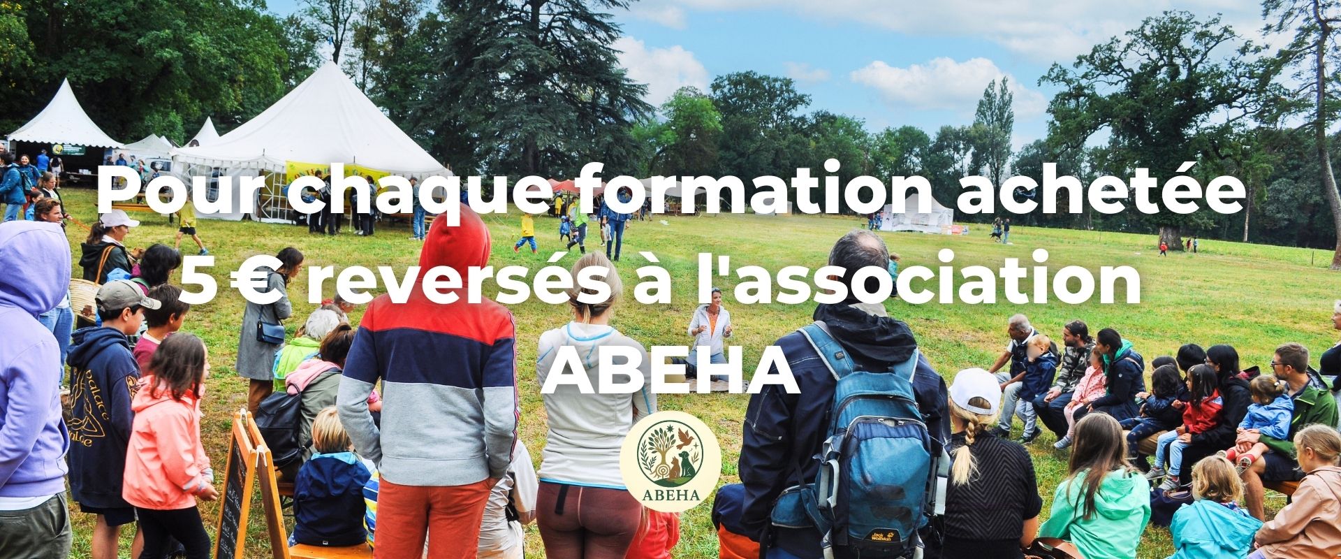 Pour chaque formation achetée, 5€ reversés à l'association Abeha